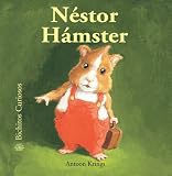 Nestor Hamster (Bichitos curiosos series) (Spanish Edition)