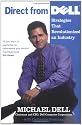 Direct From Dell: Strategies that Revolutionized an Industry