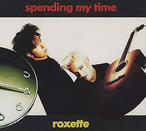 Roxette - Roxette - Spending My Time - EMI - 1364112 - Amazon.com Music