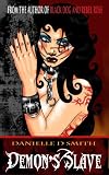 Demon's Slave (Black Dog and Rebel Rose) Demon's Slave (Black Dog and Rebel Rose)