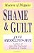 Shame & Guilt: Masters of Disguise
