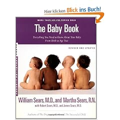 The Baby Book: Everything You Need to Know About Your Baby from Birth to Age Two (Sears Parenting Library)