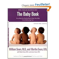 The Baby Book: Everything You Need to Know About Your Baby--From Birth to Age Two