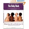 The Baby Book: Everything You Need to Know About Your Baby from Birth to Age Two (Revised and Updated Edition)
