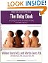 The Baby Book: Everything You Need to Know About Your Baby from Birth to Age Two (Revised and Updated Edition)