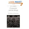 Constantine and the Bishops: The Politics of Intolerance (Ancient Society and History)