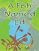 A Fish Named Ed