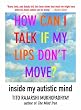 How Can I Talk If My Lips Don't Move?