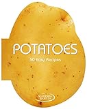 Potatoes : 50 easy recipes