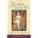 Yoga and the Sacred Fire: Self-Realization and Planetary Transformation