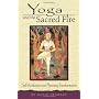 Yoga and the Sacred Fire: Self-Realization and Planetary Transformation