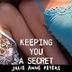 Keeping You a Secret
