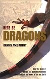 Here Be Dragons: How the Study of Animal and Plant Distributions Revolutionized Our Views of Life and Earth