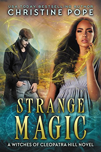 Strange Magic (The Witches of Cleopatra Hill Book 9)
