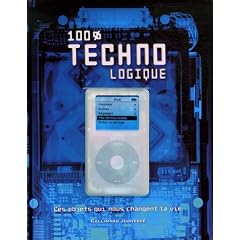 100% Technologique : Ces objets qui nous changent la vie