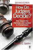 How Do Judges Decide?: The Search for Fairness and Justice in Punishment