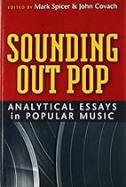 Sounding Out Pop: Analytical Essays in Popular Music (Tracking Pop) Sounding Out Pop: Analytical Essays in Popular Music (Tracking Pop)