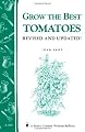 Grow the Best Tomatoes: Storey Country Wisdom Bulletin A-189 (Storey Country Wisdom Bulletin, a-189)
