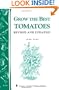 Grow the Best Tomatoes: Storey's Country Wisdom Bulletin A-189 (Storey Country Wisdom Bulletin, a-189)