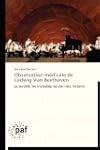 Observation m�dicale de Ludwig Van Be...