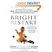 Bright from the Start: The Simple, Science-Backed Way to Nurture Your Child's Developing Mindfrom Birth to Age 3