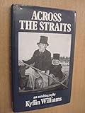 Across the straits : an autobiography