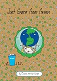 Just Grace Goes Green (Just Grace)