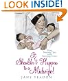 It Shouldn't Happen to a Midwife!
