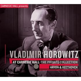 Vladimir Horowitz At Carnegie Hall - The Private Collection: Beethoven & Haydn