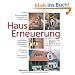 Hauserneuerung: Instandsetzen, Modernisieren, Energiesparen, Umbauen