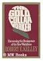 The Gold-Collar Worker: Harnessing the Brainpower of the New Work Force