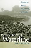 Down to the Waterline: Boundaries, Nature, and the Law in Florida