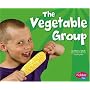 The Vegetable Group (Healthy Eating With Mypyramid)