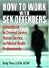 How to Work with Sex Offenders: A Handbook for Criminal Justice, Human Service, and Mental Health Professionals (Haworth Marriage and the Family)