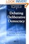 Debating Deliberative Democracy (PPAS - Philosophy, Politics & Society)