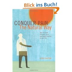 Conquer Pain the Natural Way: How to Break the Pain Cycle and Regain Control of Your Life