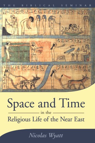 Space and Time in the Religious Life of the Near East (Biblical Seminar)