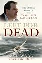Left for Dead: The Untold Story of the Tragic 1979 Fastnet Disaster