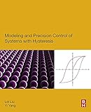 Modelling and precision control of systems with hysteresis