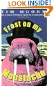 Frost On My Moustache: The Arctic Exploits of a Lord and a Loafer