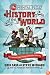 The Mental Floss History of the World: An Irreverent Romp through Civilization's Best Bits
