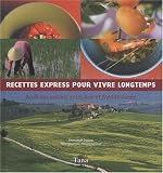 Recettes express pour vivre longtemps