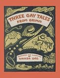 Three Gay Tales from Grimm (Fesler-Lampert Minnesota Hertitage Book Series)