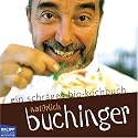 natürlich buchinger: ein schräges bio-kochbuch