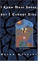 I Know Many Songs, But I Cannot Sing