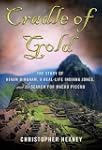 Cradle of Gold: The Story of Hiram Bi...