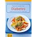 Gesund essen bei Diabetes. Genuss-Rezepte f�r Typ 2-Diabetiker: Genuss-Rezepte f�r Typ 2-Diabetiker. Inklusive GLYX-Tipps