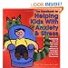 The Handbook for Helping Kids With Anxiety and Stress