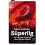 S�perlig. T�rkischer Fu�ball: Die unerz�hlte Geschichte des t�rkischen Fu�balls
