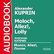 Moloch, Allez!, Lolly | [Alexander Kuprin]